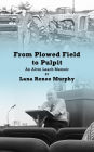 From Plowed Field to Pulpit: An Alvin Leach Memoir