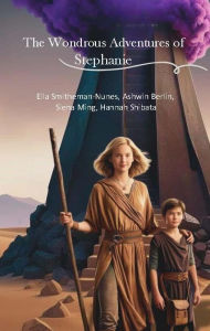 Title: The Wondrous Adventures of Stephanie, Author: Siena Ming