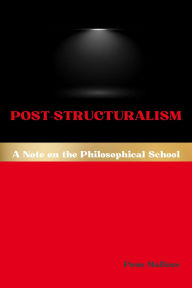 Title: Post-Structuralism: A Note on the Philosophical School, Author: Pons Malleus