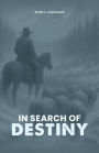 IN SEARCH OF DESTINY