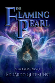 Title: The Flaming Pearl, Author: Eduardo Gutekunst