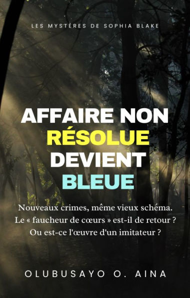 AFFAIRE NON RÉSOLUE DEVIENT BLEUE