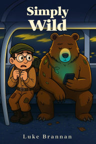 Title: Simply Wild, Author: Luke Brannan