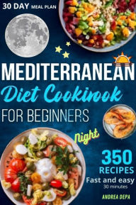 Title: Mediterranean Diet by Night on the Beach: 350 Dishes for Relaxing Evenings, Author: Andrea De Pasquale