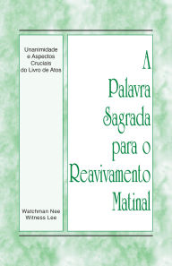 Title: Unanimidade e Aspectos Cruciais do Livro de Atos, Author: Witness Lee