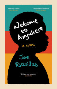 Title: Welcome to Anywhere, Author: Joe Ruzvidzo