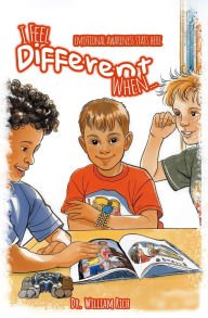 Title: I Feel Different When: A Story About Identity, Belonging, and Being Proud of Who You Are, Author: Dr. William Rich