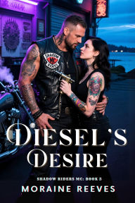 Title: Diesel's Desire, Author: Moraine Reeves