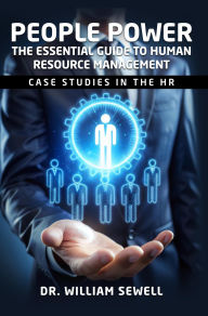 Title: People Power: The Essential Guide to Human Resource Management, Author: Dr. William Sewell