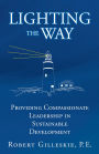 LIGHTING THE WAY: Providing Compassionate Leadership in Sustainable Development