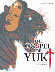 Title: The Gospel of Yuki, Author: Luis Araiza