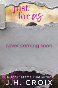 Title: Just For Us: Small town firefighter romance, Author: J. H. Croix