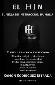 Title: El HIN: El ninja de interacción humana, Author: Ramón Rodríguez Estrada