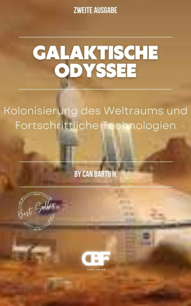 Galaktische Odyssee: Kolonisierung des Weltraums und Fortschrittliche Technologien