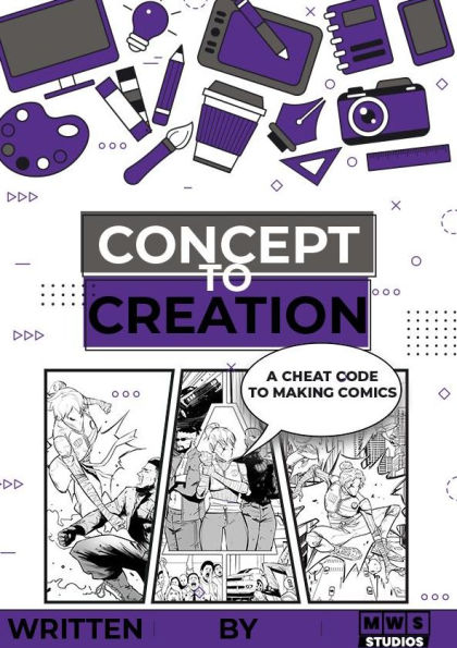 Concept to Creation: A Cheat Code to making Comics