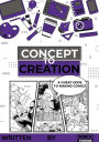 Concept to Creation: A Cheat Code to making Comics
