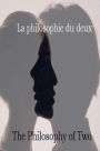 La philosophie du deux