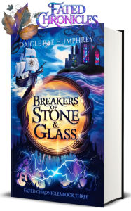 Title: Breakers of Stone & Glass, Author: Daigle Rae Humphrey