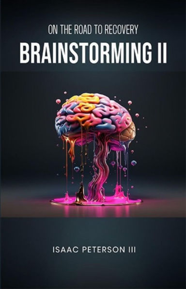 Brainstorming II: On the Road to Recovery