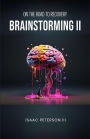 Brainstorming II: On the Road to Recovery