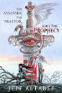 The Assassin, the Traitor, and the Prophecy: A Four Kingdom Fantasy