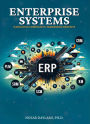 Enterprise Systems: Navigating Complexity, Harnessing Benefits