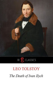 Title: The Death of Ivan Ilych, Author: Leo Tolstoy