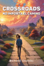 Crossroads: No importa el camino