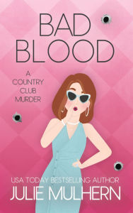 Title: Bad Blood, Author: Julie Mulhern