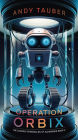 Operation Orbix: The Curious Chronicles of Alexander Book 2