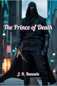Title: The Prince of Death, Author: J. R. Runnels