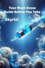 Your Must-Know Guide Before You Take: Skyrizi