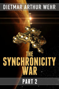 Title: The Synchronicity War Part 2, Author: Dietmar Wehr