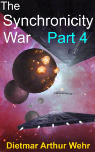 Title: The Synchronicity War Part 4, Author: Dietmar Wehr