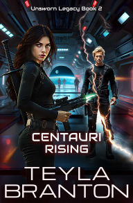 Title: Centauri Rising, Author: Teyla Branton
