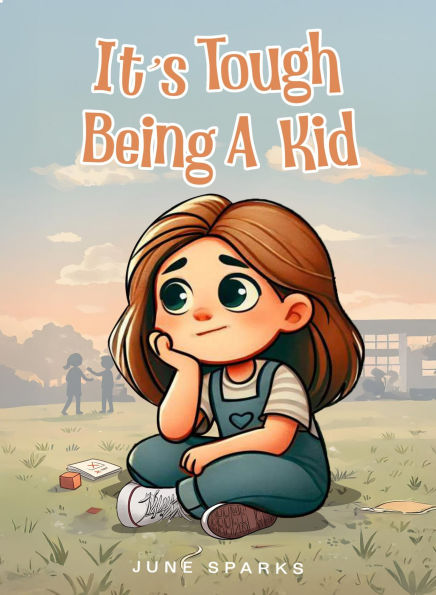 It'sTough Being A Kid
