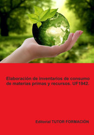 Title: Elaboración de inventarios de consumo de materias primas y recursos. UF1942., Author: Lucía Grijalbo Fernández