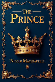Title: The Prince, Author: Niccolò Machiavelli