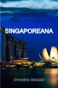 Title: Singaporeana, Author: Kwabena Bediako