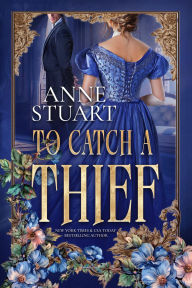 Title: To Catch a Thief, Author: Anne Stuart