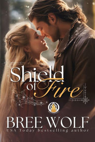 Title: Shield of Fire, Author: Bree Wolf
