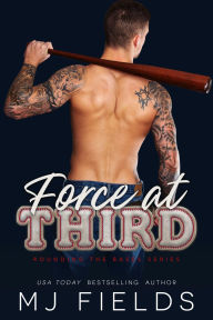 Title: Force At Third, Author: MJ Fields
