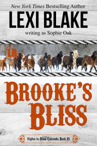 Title: Brooke's Bliss, Nights in Bliss, Colorado, Book 15, Author: Lexi Blake