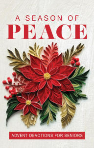 Title: A Season of Peace 2025: Advent Devotions for Seniors, Author: Mark Zimmermann