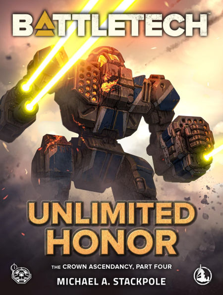 BattleTech: Unlimited Honor: (The Crown Ascendancy, Part Four)