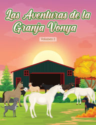 Title: Las Aventuras de la Granja Vonya: Volumen 2, Author: Emily Barber