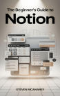 The Beginner's Guide to Notion
