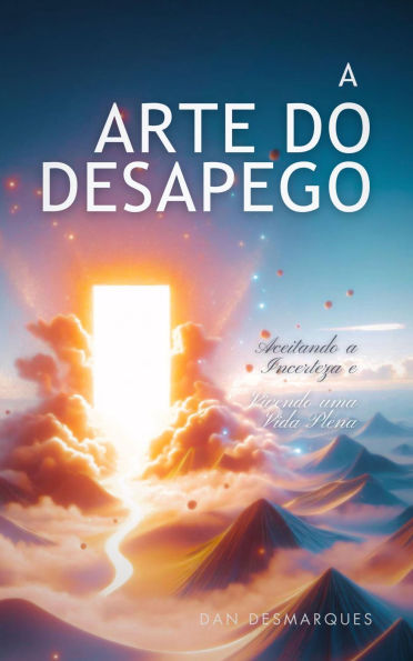 A Arte do Desapego: Aceitando a Incerteza e Vivendo uma Vida Plena