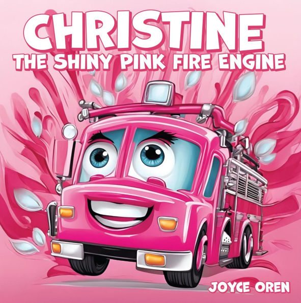 Christine the Shiny Pink Fire Engine