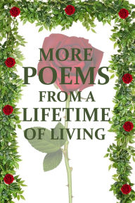 Title: More Poems from a Lifetime of Living, Author: Lawrence Spirek